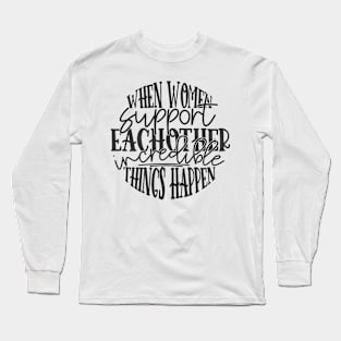 Women Supporting Each Other Long Sleeve T-Shirt